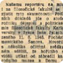 Vendredi 17 janvier 1969, le quotidien Práce a publié un article sur l’auto-immolation par le feu qui avait eu lieu sur la place Venceslas. C’est en lisant ce journal alors qu'elle se rendait à Prague que Libuše Palachová a pris connaissance de l’acte de son fils (Source : ABS)