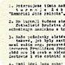 Nel giugno del 1969 ebbe luogo un torneo di calcio. Una delle squadre partecipanti fu la Squadra Jan Palach, allenata da František Procházka. Poco tempo dopo la squadra fu estromessa dal campionato giovanile Fonte: Archiv Jiřího Palacha)